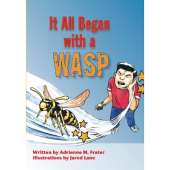 It All Began with a Wasp