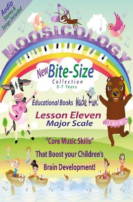 Moosicology Lesson Eleven: Major Scale: Music Learning Made Fun!