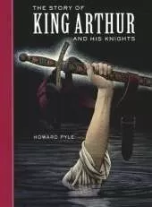 The Story of King Arthur and His Knights