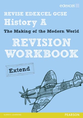 REVISE EDEXCEL: Edexcel GCSE History Specification A Modern World History Revision Workbook Extend