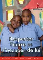 Respecter l'Autre et s'Occuper de Lui