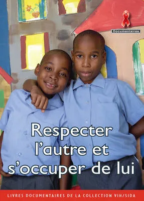 Respecter l'Autre et s'Occuper de Lui