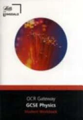 OCR Gateway Physics: Workbook (2012 Exams Only)
