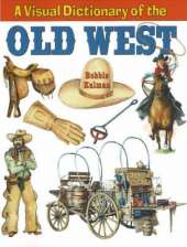 Visual Dictionary of the Old West