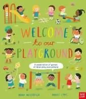 Welcome to Our Playground: A Celebration of Games Children Play Everywhere