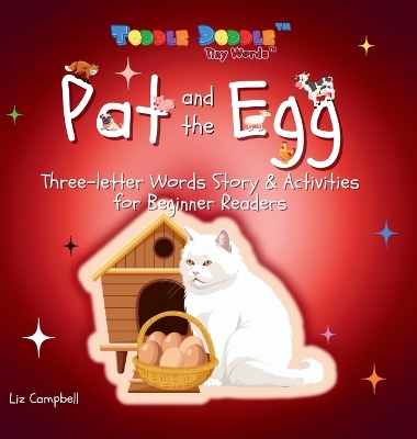 Pat and the Egg: Three-letter Words Story and Activity Book for Beginner Readers