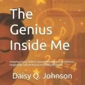 The Genius Inside Me: A heartwarming children's book celebrating autistic brilliance, imagination, and the beauty of thinking differently.