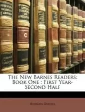 The New Barnes Readers: Book One: First Year-Second Half