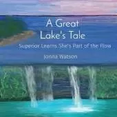 A Great Lake's Tale: Superior Learns She's Part of the Flow