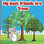 My Best Friends Are Trees