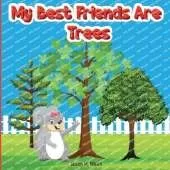 My Best Friends Are Trees