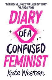 Diary of a Confused Feminist: Book 1