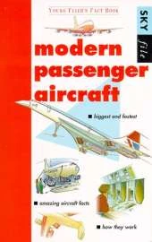 Modern Passenger Aircraft: Young Fliers Fact Book