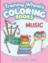 Training Wheels Coloring Books: Music