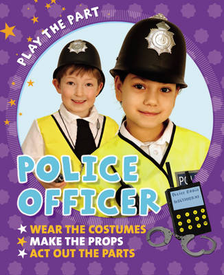 Play the Part: Police Officer