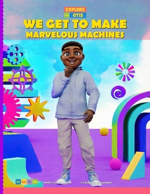 We Get to Make Marvelous Machines