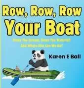 Row, Row, Row Your Boat: Down The Stream, Down The Waterfall And Where Else Can We Go?