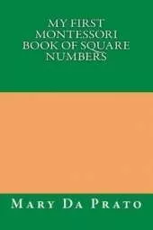 My First Montessori Book of Square Numbers