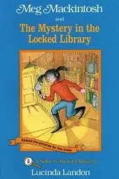 Meg Mackintosh and the Mystery in the Locked Library - title #5 Volume 5: A Solve-It-Yourself Mystery