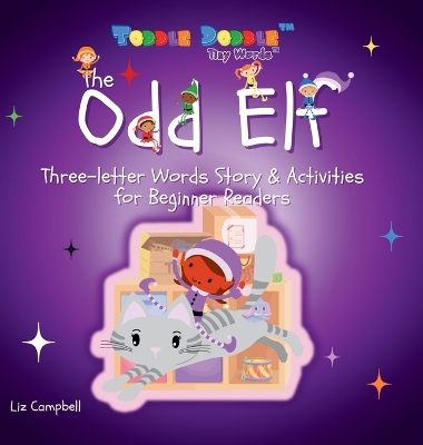 The Odd Elf: Three-letter Words Story and Activity Book for Beginner Readers