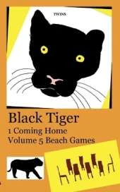 Black Tiger 1 Coming Home: Volume 5 Beach Games