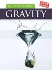 The Story Behind Gravity