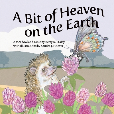 A Bit of Heaven on the Earth: A Meadowland Fable