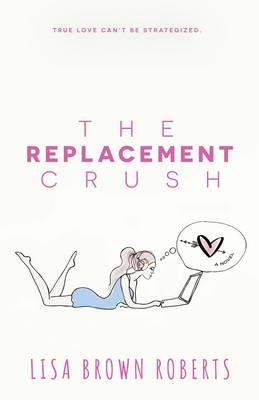 The Replacement Crush