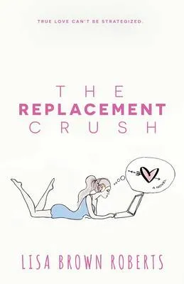 The Replacement Crush