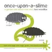 Once-Upon-a-Slime, a Garden Tale About Max and... Two Woodlice