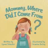 Mommy, Where Did I Come From?