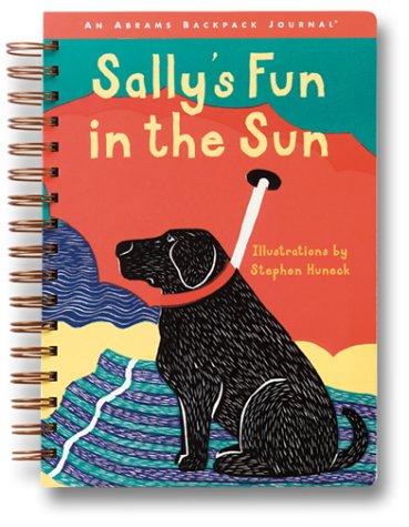 Sally's Fun in the Sun: An Abrams Backpack Journaltm