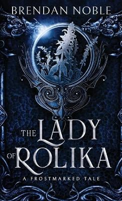 The Lady of Rolika: A Frostmarked Tale