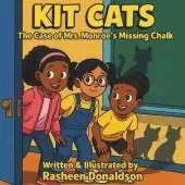 Kit Cats: The Case of Mrs. Monroe's Missing Chalk: Book 1 in the Kit Cats Mystery Series