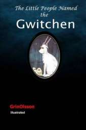 The Little People Named, The Gwitchen
