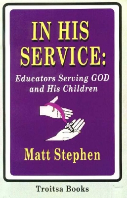 In His Service: Educators Serving God & His Children