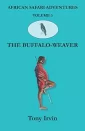 African Safari Adventures: The Buffalo-Weaver