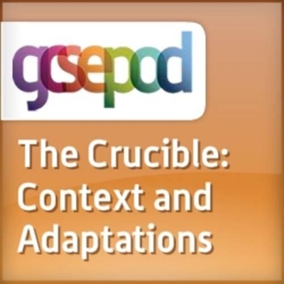 Arthur Miller - The Crucible: Context and Adaptations