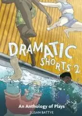 Dramatic Shorts 2 - An Anthology of Plays Is this title part of a series?