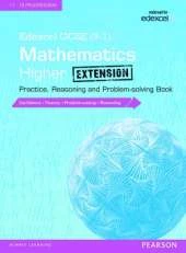 Edexcel GCSE (9-1) Mathematics: Higher Extension Practice, Reasoning and Problem-solving Book