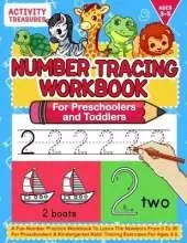 Number Tracing Workbook For Preschoolers And Toddlers: A Fun Number Practice Workbook To Learn The Numbers From 0 To 30 For Preschoolers & Kindergarten Kids! Tracing Exercises For Ages 3-5.