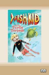 Fish Kid and the Turtle Torpedo