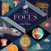 In Focus: 101 Close Ups, Cross-sections and Cutaways