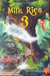 Milk Rice: No. 3: Stories for Children