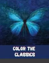 Color the Classics: The Wizard of Oz: A Coloring Book Trip Down the Yellow-Brick Road