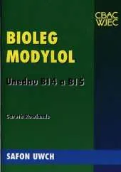 Bioleg Modylol - Unedau Bl4 a Bl5 Safon Uwch