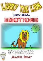 Larry the Lion Learns About...Emotions