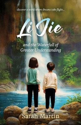 Li Jie and the Waterfall of Greater Understanding: finding courage to be different