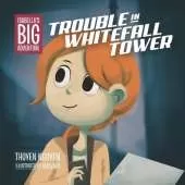 Isabella's Big Adventure: Trouble in Whitefall Tower