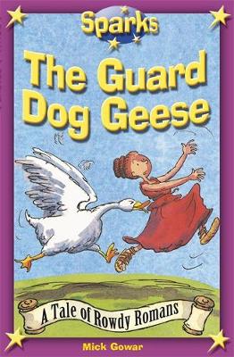The Rowdy Romans:The Guard Dog Geese